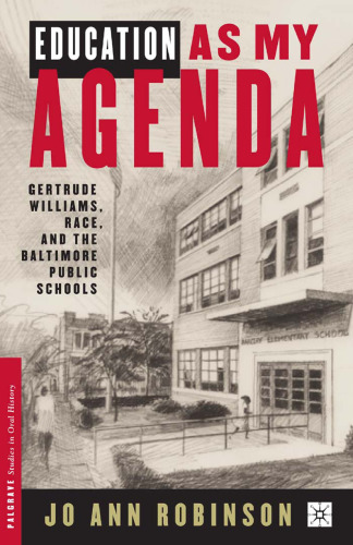 Education as My Agenda: Gertrude Williams, Race, and the Baltimore Public Schools
