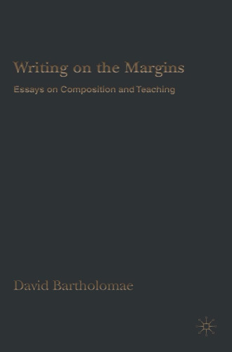 Writing on the Margins: Essays on Composition and Teaching