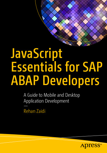 JavaScript Essentials for SAP ABAP Developers: A Guide to Mobile and Desktop Application Development