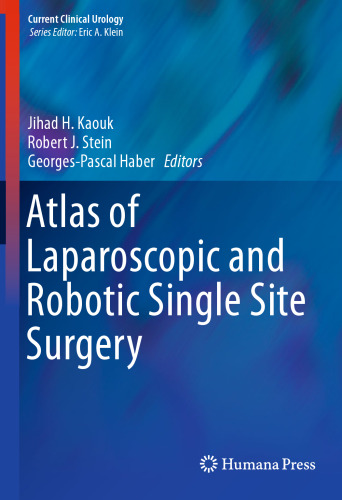 Atlas of Laparoscopic and Robotic Single Site Surgery