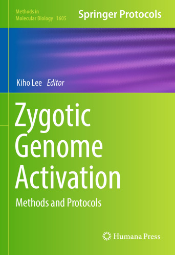 Zygotic Genome Activation: Methods and Protocols