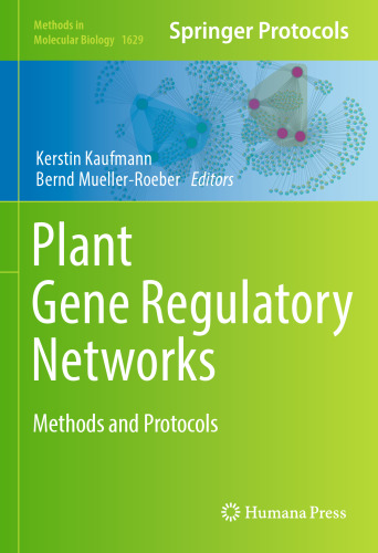 Plant Gene Regulatory Networks: Methods and Protocols