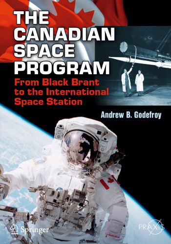 The Canadian Space Program: From Black Brant to the International Space Station