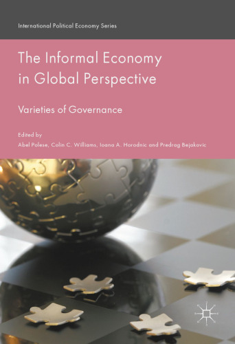 The Informal Economy in Global Perspective: Varieties of Governance