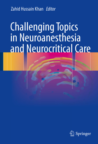 Challenging Topics in Neuroanesthesia and Neurocritical Care