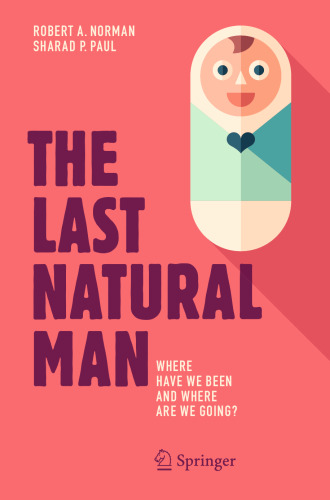 The Last Natural Man: Where Have We Been and Where Are We Going?