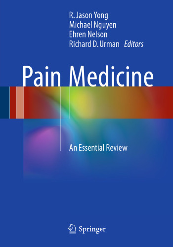 Pain Medicine: An Essential Review