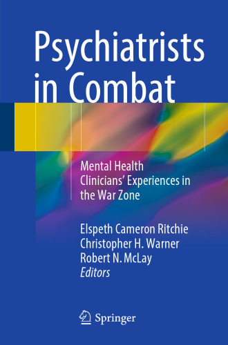 Psychiatrists in Combat: Mental Health Clinicians' Experiences in the War Zone