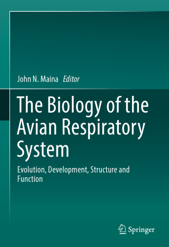 The Biology of the Avian Respiratory System: Evolution, Development, Structure and Function