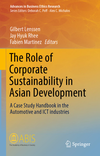 The Role of Corporate Sustainability in Asian Development: A Case Study Handbook in the Automotive and ICT Industries