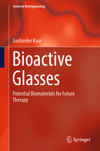 Bioactive Glasses: Potential Biomaterials for Future Therapy