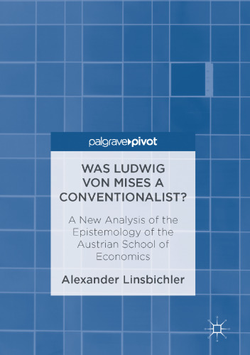 Was Ludwig von Mises a Conventionalist?: A New Analysis of the Epistemology of the Austrian School of Economics