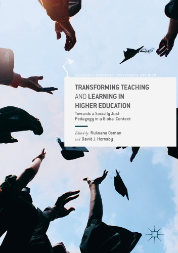 Transforming Teaching and Learning in Higher Education: Towards a Socially Just Pedagogy in a Global Context