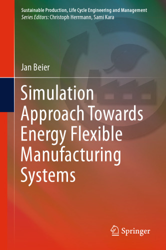 Simulation Approach Towards Energy Flexible Manufacturing Systems