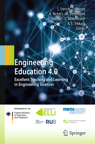 Engineering Education 4.0: Excellent Teaching and Learning in Engineering Sciences