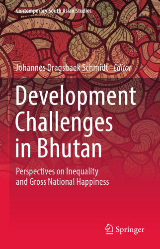 Development Challenges in Bhutan: Perspectives on Inequality and Gross National Happiness