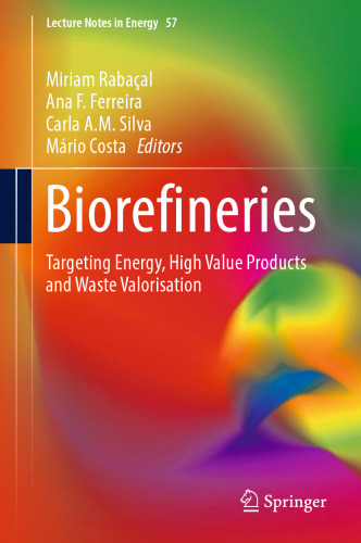 Biorefineries: Targeting Energy, High Value Products and Waste Valorisation