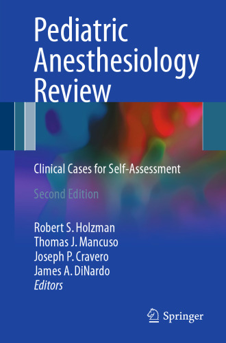 Pediatric Anesthesiology Review: Clinical Cases for Self-Assessment