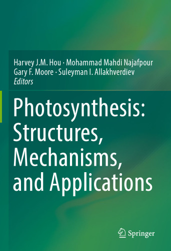 Photosynthesis: Structures, Mechanisms, and Applications