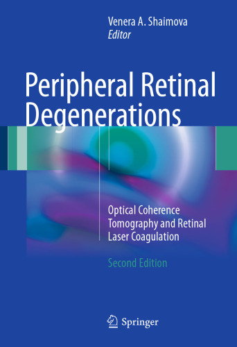 Peripheral Retinal Degenerations: Optical Coherence Tomography and Retinal Laser Coagulation