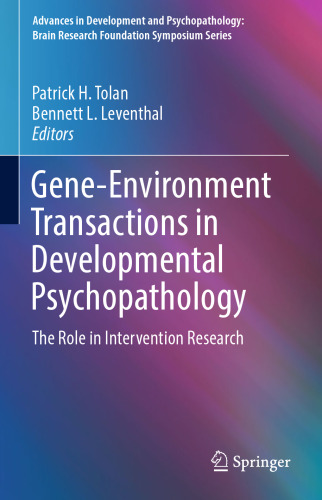 Gene-Environment Transactions in Developmental Psychopathology: The Role in Intervention Research