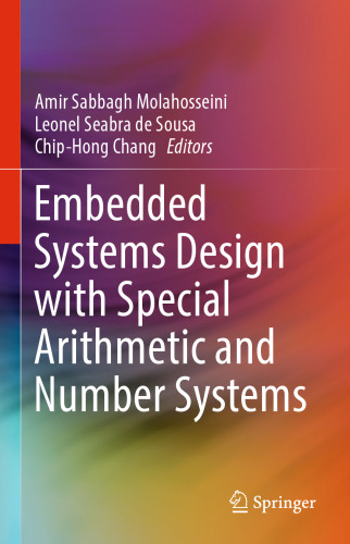 Embedded Systems Design with Special Arithmetic and Number Systems