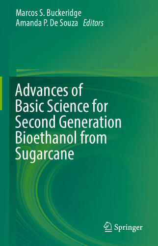 Advances of Basic Science for Second Generation Bioethanol from Sugarcane
