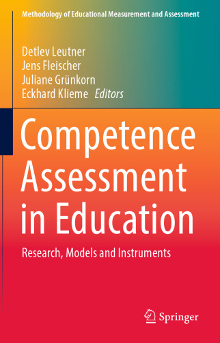 Competence Assessment in Education: Research, Models and Instruments