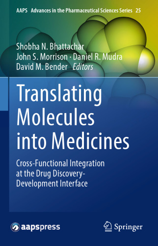 Translating Molecules into Medicines: Cross-Functional Integration at the Drug Discovery-Development Interface