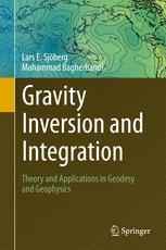 Gravity Inversion and Integration : Theory and Applications in Geodesy and Geophysics