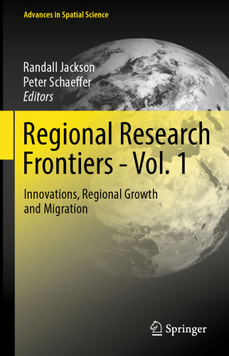 Regional Research Frontiers - Vol. 1: Innovations, Regional Growth and Migration