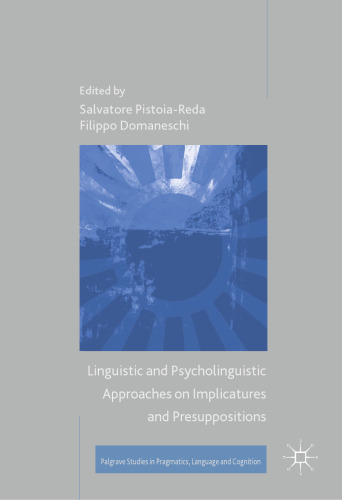 Linguistic and Psycholinguistic Approaches on Implicatures and Presuppositions