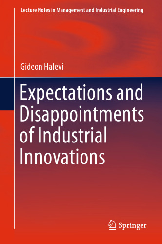 Expectations and Disappointments of Industrial Innovations