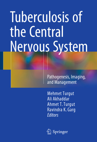 Tuberculosis of the Central Nervous System: Pathogenesis, Imaging, and Management