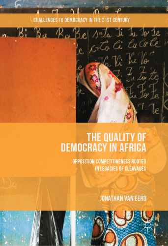The Quality of Democracy in Africa: Opposition Competitiveness Rooted in Legacies of Cleavages
