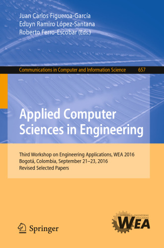 Applied Computer Sciences in Engineering: Third Workshop on Engineering Applications, WEA 2016, Bogotá, Colombia, September 21-23, 2016, Revised Selected Papers