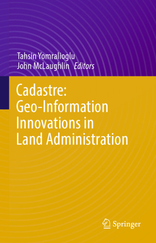 Cadastre: Geo-Information Innovations in Land Administration