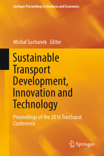 Sustainable Transport Development, Innovation and Technology: Proceedings of the 2016 TranSopot Conference