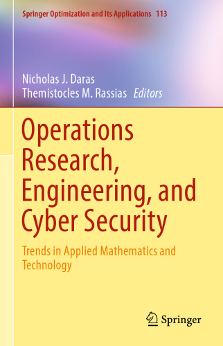 Operations Research, Engineering, and Cyber Security: Trends in Applied Mathematics and Technology
