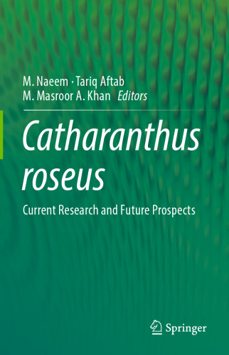 Catharanthus roseus: Current Research and Future Prospects