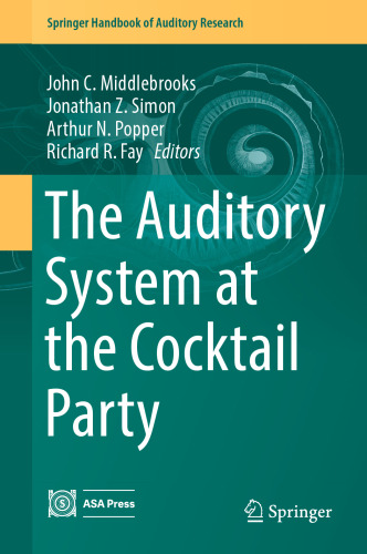 The Auditory System at the Cocktail Party