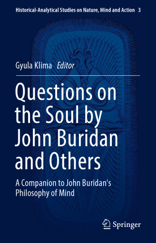 Questions on the Soul by John Buridan and Others: A Companion to John Buridan's Philosophy of Mind