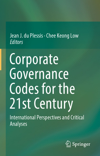 Corporate Governance Codes for the 21st Century: International Perspectives and Critical Analyses