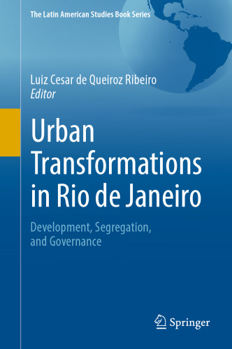 Urban Transformations in Rio de Janeiro: Development, Segregation, and Governance