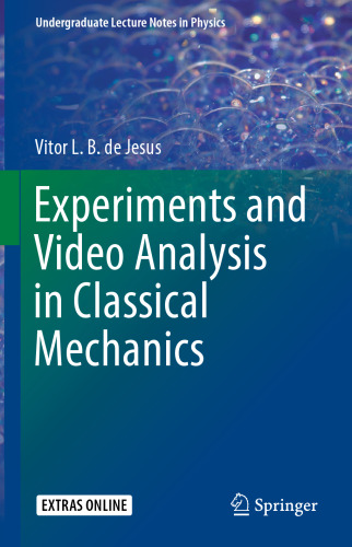 Experiments and Video Analysis in Classical Mechanics 
