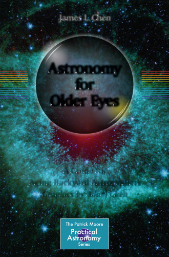 Astronomy for Older Eyes: A Guide for Aging Backyard Astronomers 