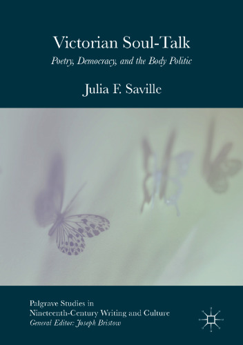 Victorian Soul-Talk: Poetry, Democracy, and the Body Politic