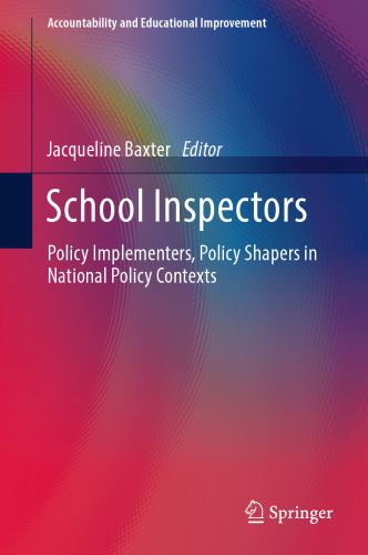 School Inspectors: Policy Implementers, Policy Shapers in National Policy Contexts