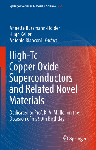 High-Tc Copper Oxide Superconductors and Related Novel Materials: Dedicated to Prof. K. A. Müller on the Occasion of his 90th Birthday