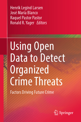 Using Open Data to Detect Organized Crime Threats: Factors Driving Future Crime